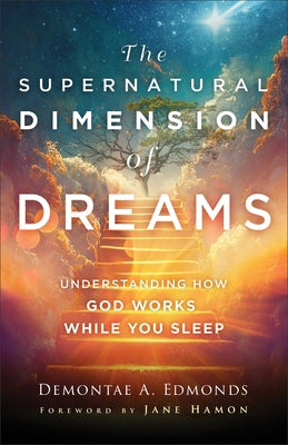 Supernatural Dimension of Dreams by Edmonds, Demontae A.