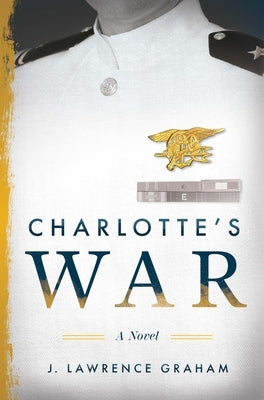 Charlotte's War by Graham, J. Lawrence