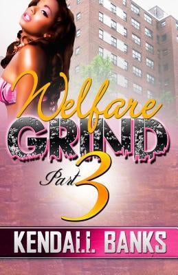 Welfare Grind Part 3 Paperback Life Changing Books