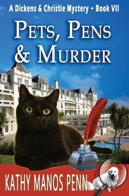 Pets, Pens & Murder: A Dickens & Christie Mystery Paperback Manos Penn and Ink