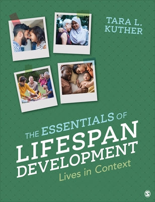 The Essentials of Lifespan Development: Lives in Context by Kuther, Tara L.