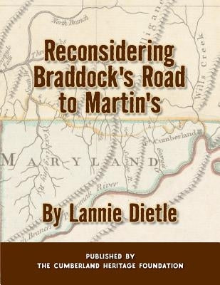 Reconsidering Braddock's Road to Martin's Paperback Createspace Independent Publishing Platform