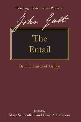 The Entail: Or the Lairds of Grippy by Galt, John