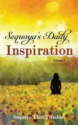 Sequoya's Daily Inspiration by Trimble, Sequoya Ylett