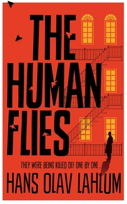 The Human Flies by Lahlum, Hans Olav