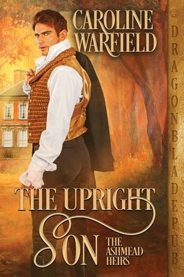The Upright Son Paperback Dragonblade Publishing, Inc.