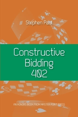 Constructive Bidding 402 Paperback Master Point Press