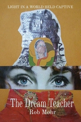 The Dream Teacher: Light in a World Held Captive Paperback Cloudland