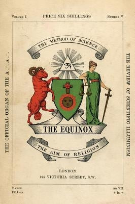 The Equinox: Keep Silence Edition, Vol. 1, No. 5 by Crowley, Aleister