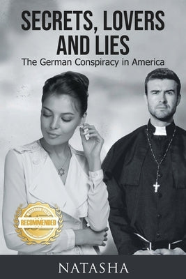 Secrets, Lovers and Lies: The German Conspiracy in America Paperback Workbook Press