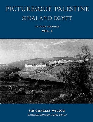 Picturesque Palestine: Sinai and Egypt: Volume I Paperback Reviviscimus