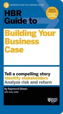 HBR Guide to Building Your Business Case Paperback Harvard Business Review Press