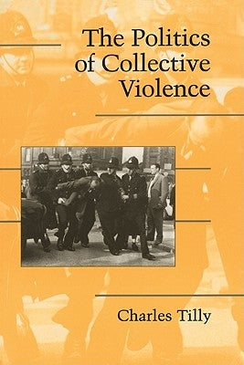 The Politics of Collective Violence Paperback Cambridge University Press