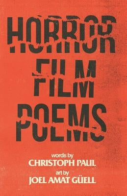 Horror Film Poems by Paul, Christoph