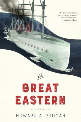 The Great Eastern by Rodman, Howard