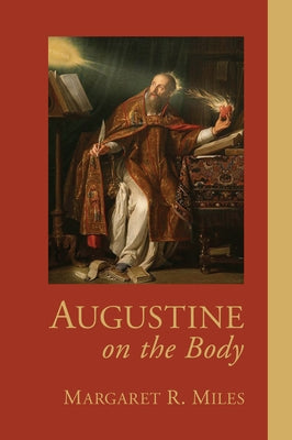 Augustine on the Body Paperback Wipf & Stock Publishers