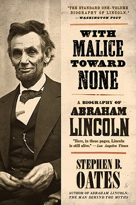 With Malice Toward None: A Biography of Abraham Lincoln Harper Perennial