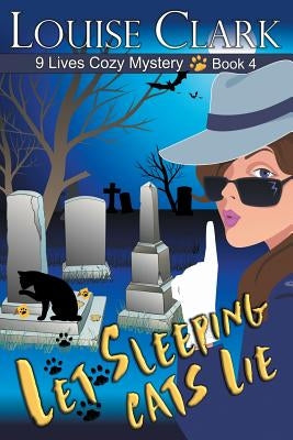 Let Sleeping Cats Lie (The 9 Lives Cozy Mystery Series, Book 4) Paperback Epublishing Works!