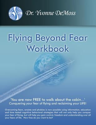 Flying Beyond Fear Workbook by DeMoss, Yvonne