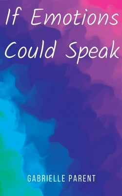 If Emotions Could Speak Paperback Libresco Feeds Pvt. Ltd