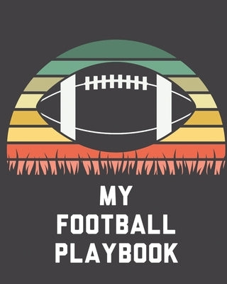 My Football Playbook: For Players Coaches Kids Youth Football Intercepted by Larson, Patricia