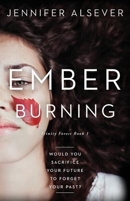 Ember Burning: Book 1 Trinity Forest Paperback Sawatch Press