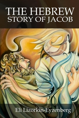 The Hebrew Story of Jacob Paperback Independently Published