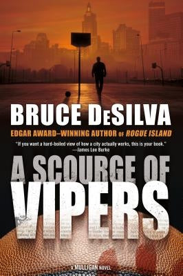 A Scourge of Vipers: A Mulligan Novel by Desilva, Bruce
