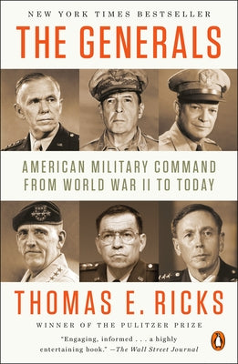 The Generals: American Military Command from World War II to Today Penguin Books