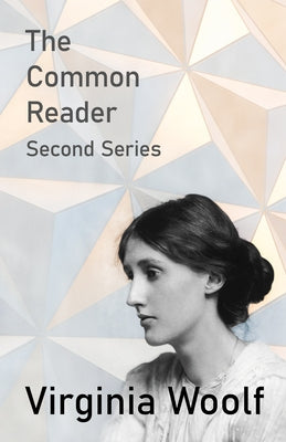 The Common Reader - Second Series Paperback Read & Co. Great Essays