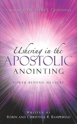 Ushering In the Apostolic Anointing Paperback Xulon Press