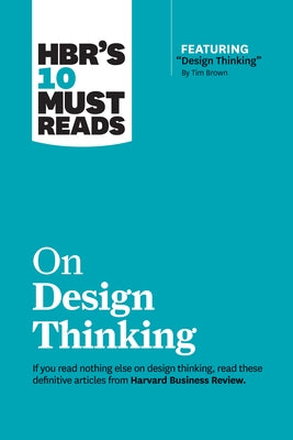 Paperback of Harvard Business Review Press's Hbr's 10 Must Reads on Design Thinking, featuring Tim Brown's article on design innovation.