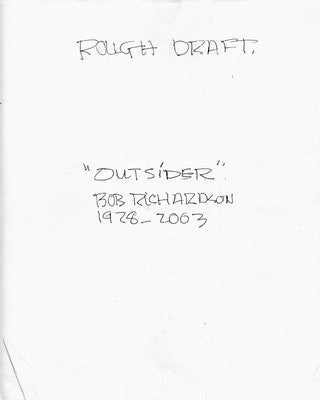 "Outsider" Rough Draft: Bob Richardson by Bob, Richardson