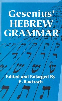Gesenius' Hebrew Grammar by Gesenius