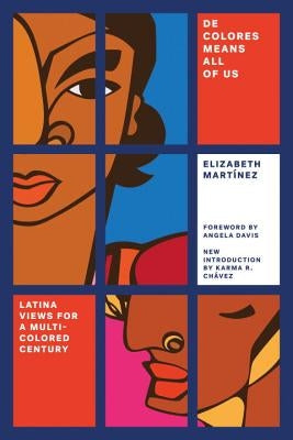 de Colores Means All of Us: Latina Views for a Multi-Colored Century by Martínez, Elizabeth