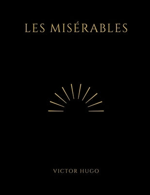 Les Misérables by Victor Hugo by Victor Hugo