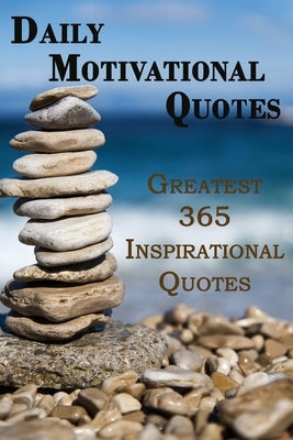 Daily Motivational Quotes: Greatest 365 Inspirational Quotes Book! by Ason, Rosalia
