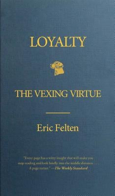 Loyalty: The Vexing Virtue Paperback Simon & Schuster