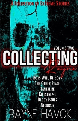 Collecting Rayne: Volume Two by Havok, Rayne