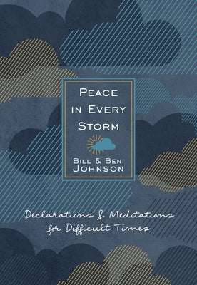 Peace in Every Storm: 52 Declarations & Meditations for Difficult Times Imitation Leather Broadstreet Publishing