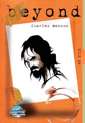 Beyond: Charles Manson by Hashim, Jayfri