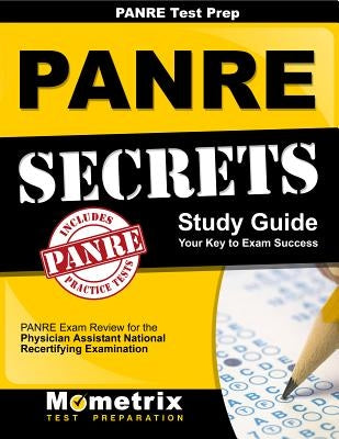 Panre Prep Review: Panre Secrets Study Guide: Panre Review for the Physician Assistant National Recertifying Examination by Panre Exam Secrets Test Prep