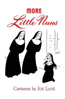 More Little Nuns by Lane, Joe