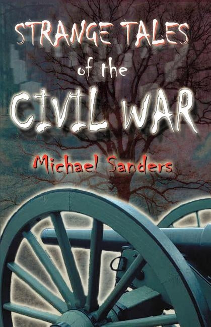 Strange Tales of the Civil War Paperback Burd Street Press