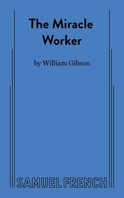 The Miracle Worker by Gibson, William
