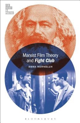 Marxist Film Theory and Fight Club Paperback Bloomsbury Publishing PLC