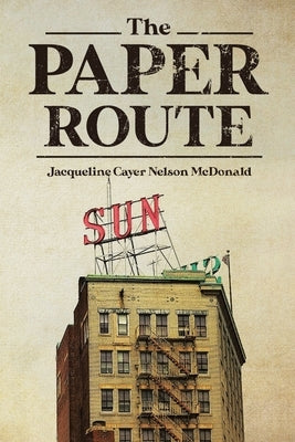 The Paper Route Paperback Independently Published