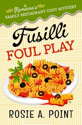 Fusilli Foul Play: A Culinary Cozy Mystery Paperback Caitlin White