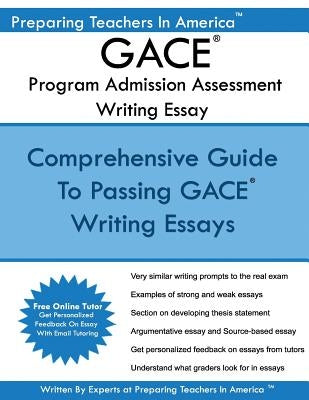 GACE Writing Essay - Program Admission Assessment: GACE Basic Skills Exam Program Admission Assessment Paperback Createspace Independent Publishing Platform