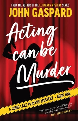 Acting Can Be Murder by Gaspard, John